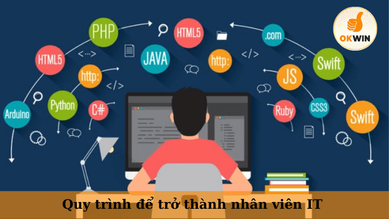 Quy trình để trở thành nhân viên IT